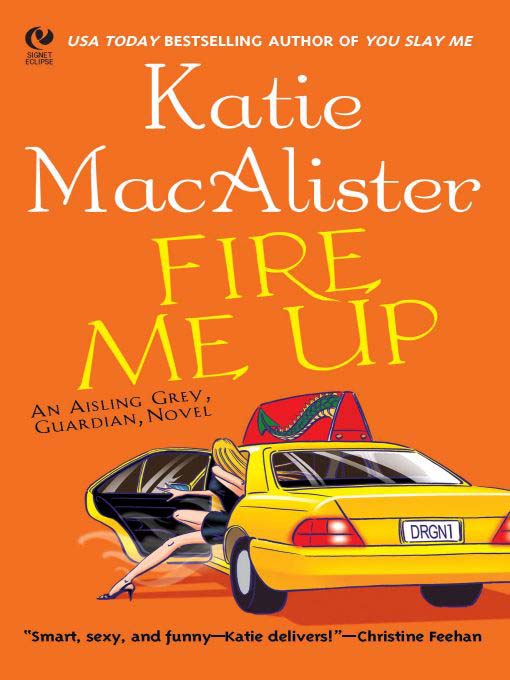Title details for Fire Me Up by Katie Macalister - Available